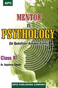 APC Mentor in Psychology (In Question-Answer Form) Class-XI