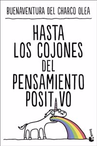 Hasta los cojones del pensamiento positivo