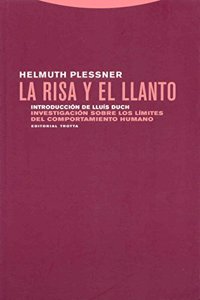 La risa y el llanto: Investigacion sobre los limites del comportamiento humano