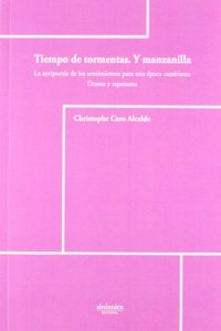 Tiempo de tormentas, y manzanilla: la antipoesia de los sentimientos para una epoca cambiante : drama y esperanza (Spanish Edition)