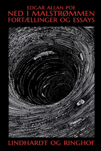 Ned i malstrømmen. Fortællinger og essays