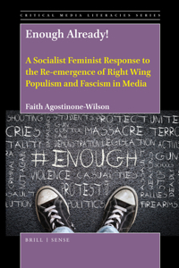 Enough Already! A Socialist Feminist Response to the Re-emergence of Right Wing Populism and Fascism in Media
