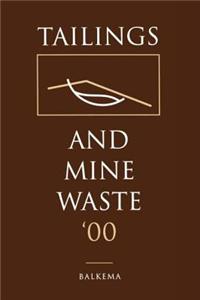 Tailings and Mine Waste 2000