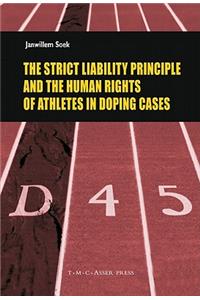 Strict Liability Principle and the Human Rights of Athletes in Doping Cases