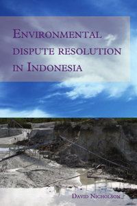 Environmental Dispute Resolution in Indonesia