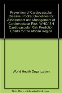 Prevention of Cardiovascular Disease. Pocket Guidelines for Assessment and Management of Cardiovascular Risk. Africa