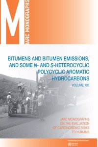 Bitumens and Bitumen Emissions, and Some N- And S-Heterocyclic Polycyclic Aromatic Hydrocarbons