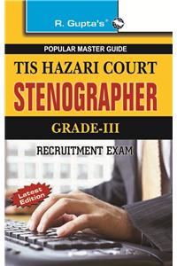 Tis Hazari Court—Stenographer (Grade-Iii) Recruitment Exam Guide