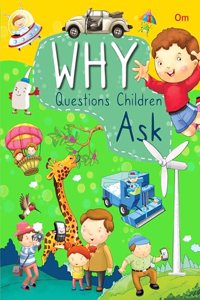 Encyclopedia: Why Questions Children Ask - Encyclopedia books for kids - Questions and Answers about Human body,Solar System, Science, Nature and Many More...