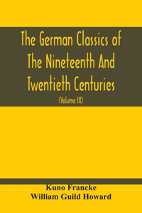 German Classics Of The Nineteenth And Twentieth Centuries