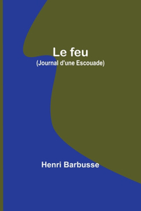 feu (Journal d'une Escouade)
