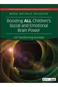 Boosting All Children's Social and Emotional Brain Power: Life Transforming Activities