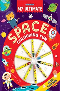My Ultimate Space Colouring Fun Book with Free Crayons