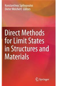 Direct Methods for Limit States in Structures and Materials