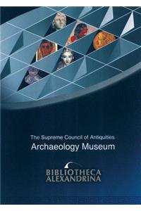 Bibliotheca Alexandrina: The Archaeology Museum