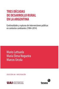 Tres décadas de desarrollo rural en la Argentina