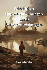 Schädlichen Umwelteinwirkungen durch Luftverunreinigungen