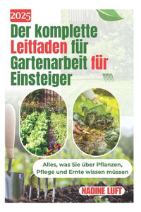 Der komplette Leitfaden für Gartenarbeit für Einsteiger