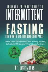 Beginner-Friendly Guide To Intermittent Fasting