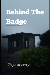 Behind The Badge