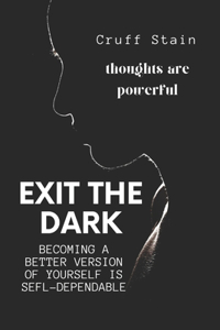 Exit The Dark