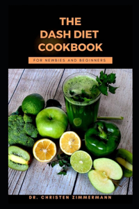 Dash Diet Cookbook for Newbies and Beginners