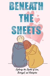 Beneath The Sheets