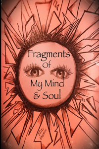 Fragments of My Mind & Soul