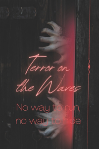 Terror on the Waves 