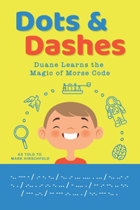 Dots and Dashes