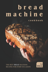 Bread Machine Cookbook