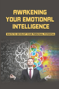 Awakening Your Emotional Intelligence