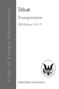 Code of Federal Regulations Title 49 Transportation 2020 Edition 1/9