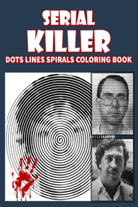 Serial Killer Dots Lines Spirals Coloring Book