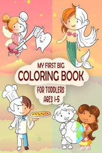 My First Big Coloring Book For Toddlers Ages 1-5
