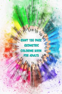 Giant 120 Page Geometric Coloring Book For Adults