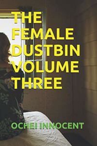 Female Dustbin Volume Three