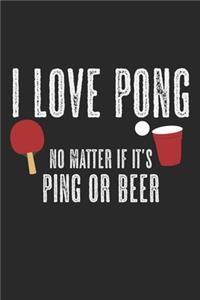 I Love Pong - No Matter If It's Ping Or Beer