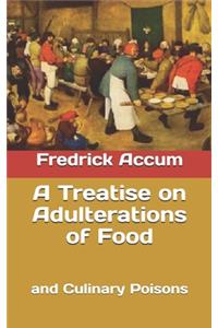 A Treatise on Adulterations of Food