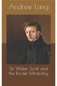 Sir Walter Scott and the Border Minstrelsy