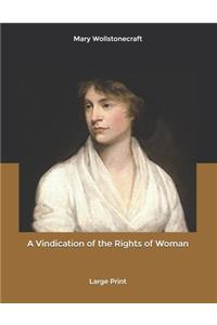 A Vindication of the Rights of Woman