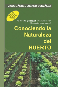 Conociendo la Naturaleza del HUERTO