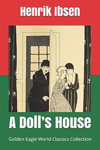 A Doll's House (Golden Eagle World Classics Collection)