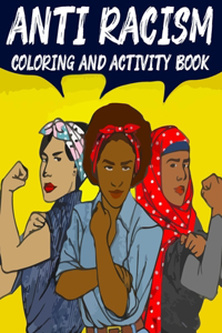 Anti Racism Coloring and Activity Book