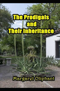 The Prodigals and Their Inheritance