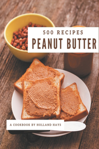 500 Peanut Butter Recipes