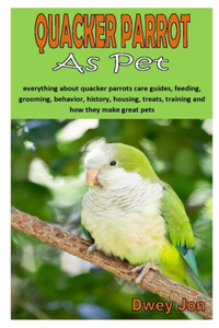 Quacker Parrot as Pet