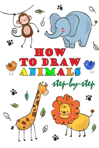 How To Draw Animals Step-by-Step