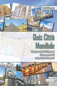 Quiz Città Mondiale Libro gioco da 2 a 20 giocatori Chi riconosce le 40 città più belle del mondo?