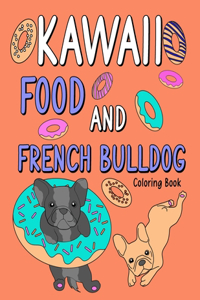 Kawaii Food and French Bulldog Coloring Book